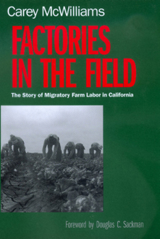 Paperback Factories in the Field: The Story of Migratory Farm Labor in California Book