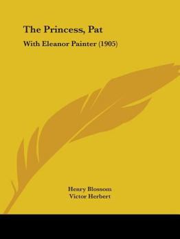 Paperback The Princess, Pat: With Eleanor Painter (1905) Book