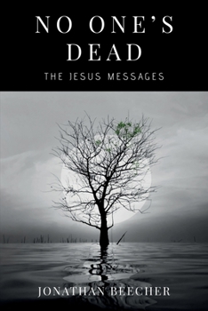 Paperback No One's Dead: The Jesus Messages Book