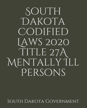 Paperback South Dakota Codified Laws 2020 Title 27A Mentally Ill Persons Book