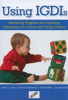 Paperback Using Igdis: Monitoring Progress and Improving Intervention for Infants and Young Children Book