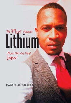 Hardcover The Plot Against Lithium: And the Ion that Saw Book