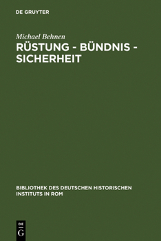 Hardcover Rüstung - Bündnis - Sicherheit: Dreibund Und Informeller Imperialismus 1900-1908 [German] Book