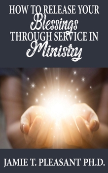 Paperback How To Release Your Blessings Through Service In Ministry Book