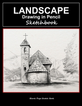 Paperback Landscape drawing in pencil: Blank sketchbook for doodling and sketching nature - Outdoor artist journal Book