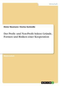 Paperback Der Profit- und Non-Profit Sektor. Gründe, Formen und Risiken einer Kooperation [German] Book