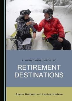 Hardcover A Worldwide Guide to Retirement Destinations Book