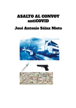 Paperback ASALTO AL CONVOY antiCOVID [Spanish] Book