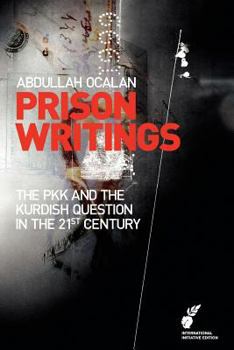 Paperback Prison Writings: The Pkk and the Kurdish Question in the 21st Century Book