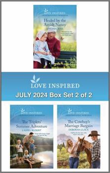 Digital Love Inspired July 2024 Box Set - 2 of 2/Healed By The Amish Nanny/The Triplets' Summer Adventure/The Cowboy's Marriage Bargain Book