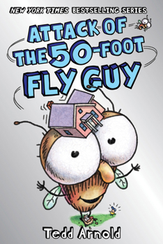 Hardcover Attack of the 50-Foot Fly Guy! (Fly Guy #19): Volume 19 Book