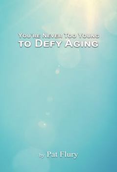 Paperback You're Never to Young to Defy Aging Book