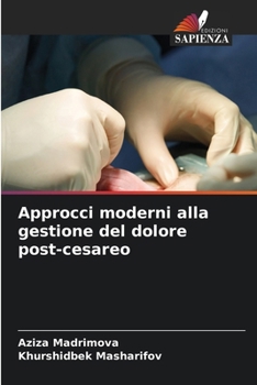 Approcci moderni alla gestione del dolore post-cesareo (Italian Edition)