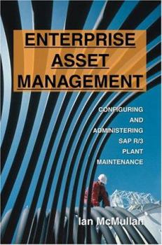 Paperback Enterprise Asset Management: Configuring and Administering SAP R/3 Plant Maintenance Book