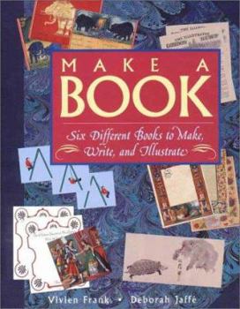Paperback Make a Book: Six Exciting Books to Make, Write, and Illustrate Book