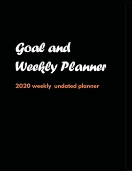 Paperback Goal and Weekly Planner: 2020 Undated Weekly Planner: Weekly & Monthly Planner, Organizer & Goal Tracker - Organized Chaos Planner 2020 Book