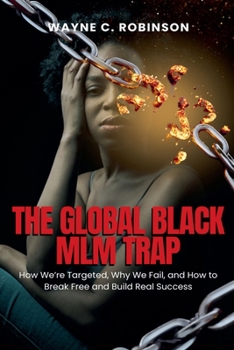 The Global Black MLM/Networking Marketing Trap (Enemies Within Us)