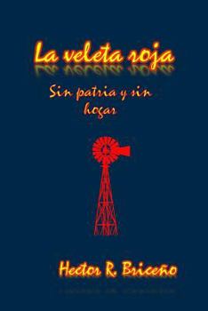 Paperback La veleta roja: Sin patria y sin hogar [Spanish] Book