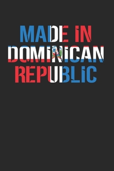 Dominican Republic Notebook - Dominicano Journal Planner: Flag Republica Dominicana Organizer For Men Women Kids Daily Calendar Quarterly