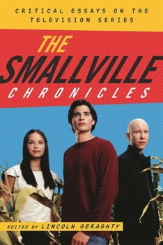 Hardcover The Smallville Chronicles: Critical Essays on the Television Series Book