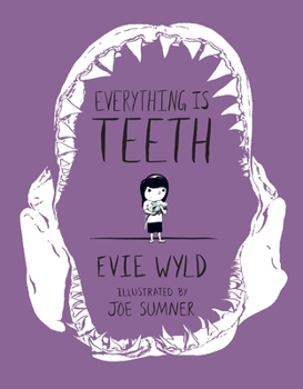 Hardcover Everything Is Teeth Book