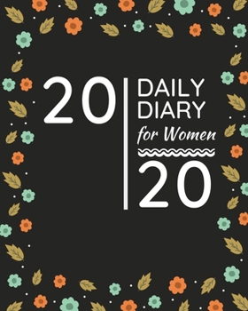 2020 Daily Diary for Women: Planner Gifts for Women, Ladies, Her, Wife, Girlfriend, New Years Present