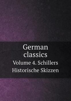 Paperback German classics Volume 4. Schillers Historische Skizzen [German] Book