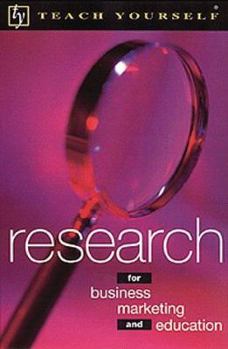 Paperback Teach Yourself Research: For Business Marketing and Education Book