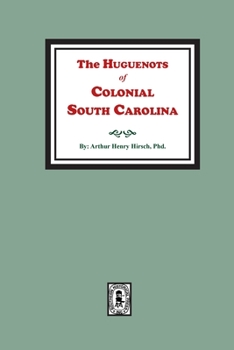 Paperback The Huguenots of Colonial South Carolina Book