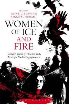 Paperback Women of Ice and Fire: Gender, Game of Thrones and Multiple Media Engagements Book