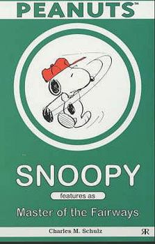 Snoopy Features as the Master of Fairways - Book #8 of the Snoopy Stars
