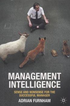 Paperback Management Intelligence: Sense and Nonsense for the Successful Manager Book