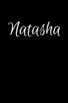 Paperback Natasha: Notebook Journal for Women or Girl with the name Natasha - Beautiful Elegant Bold & Personalized Gift - Perfect for Le Book