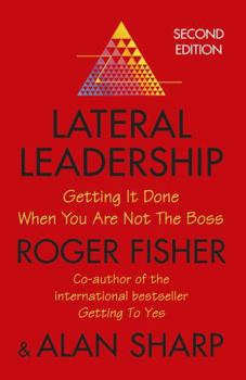 Paperback Lateral Leadership : Getting Things Done When You're Not the Boss Book