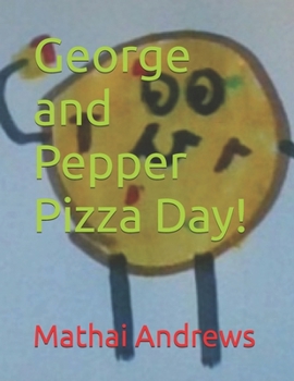 George and Pepper Pizza Day!
