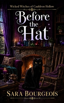 Before the Hat (Wicked Witches of Cauldron Hollow)