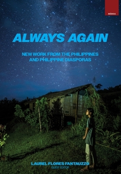 Always Again: New Work from the Philippines and Philippine Diasporas (Manoa: A Pacific Journal of International Writing) - Book  of the Mānoa: A Pacific Journal of International Writing
