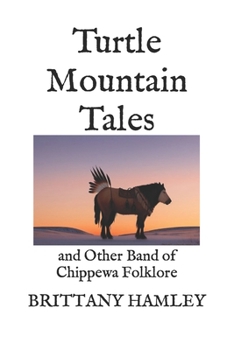 Paperback Turtle Mountain Tales: and Other Band of Chippewa Folklore Book