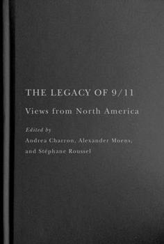 Hardcover The Legacy of 9/11: Views from North America Book