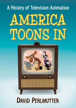 Paperback America Toons in: A History of Television Animation Book
