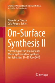 Paperback On-Surface Synthesis II: Proceedings of the International Workshop On-Surface Synthesis, San Sebastián, 27-30 June 2016 Book