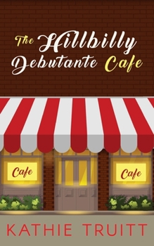 Paperback The Hillbilly Debutante Cafe Book