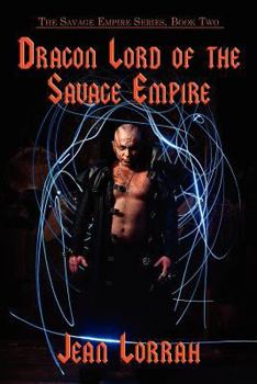 Dragon Lord of the Savage Empire - Book #2 of the Savage Empire