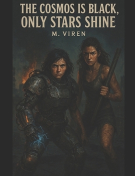 Paperback The Cosmos is Black, Only the Stars Shine: Volume 1: Black Steel - Sprcial Book