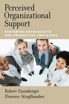 Hardcover Perceived Organizational Support: Fostering Enthusiastic and Productive Employees Book