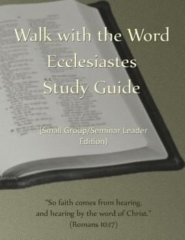 Paperback Walk with the Word Ecclesiastes Study Guide - Leader's Edition: Small Group/Seminar Leader's Edition Book