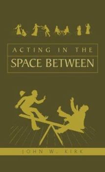 Paperback Acting in the Space Between Book