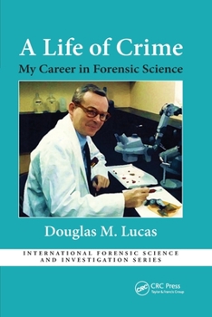 Paperback A Life of Crime: My Career in Forensic Science Book