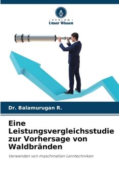 Paperback Eine Leistungsvergleichsstudie zur Vorhersage von Waldbränden [German] Book