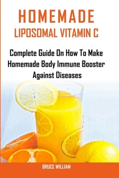 HOMEMADE LIPOSOMAL VITAMIN C